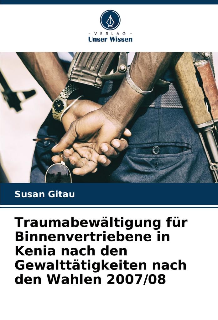 Traumabewältigung für Binnenvertriebene in Kenia nach den Gewalttätigkeiten nach den Wahlen 2007/08