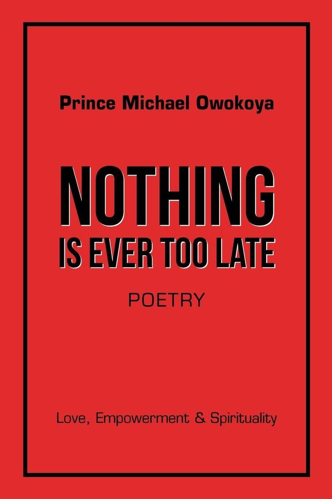 Nothing Is Ever Too Late