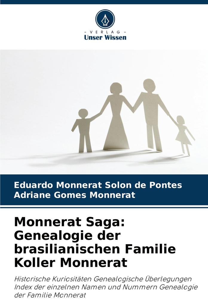 Monnerat Saga: Genealogie der brasilianischen Familie Koller Monnerat