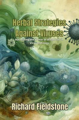 Herbal Strategies Against Viruses