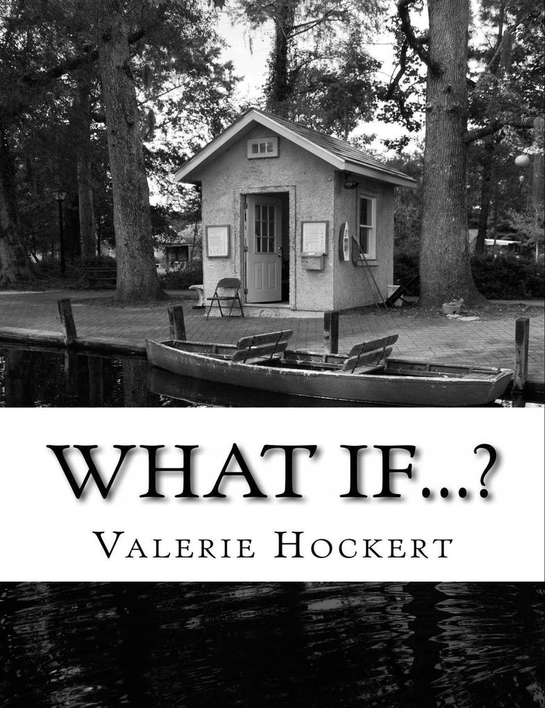 What If...?: A Book of Questions for Thinking Writing and Wondering