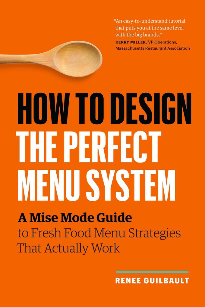 How to  the Perfect Menu System: A Mise Mode Guide to Fresh Food Menu Strategies That Actually Work