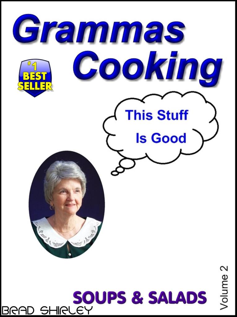 Gramma‘s Cooking Soups & Salads (Volume 2)