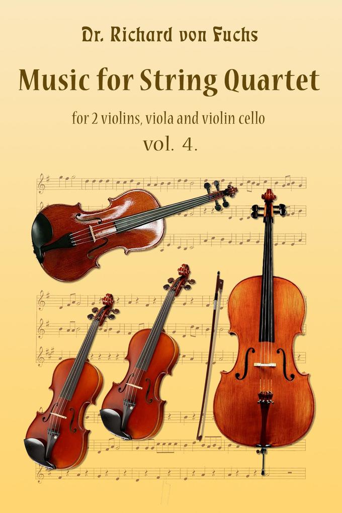 Music for String Quartet 2 Violins Viola and Cello Volume 4
