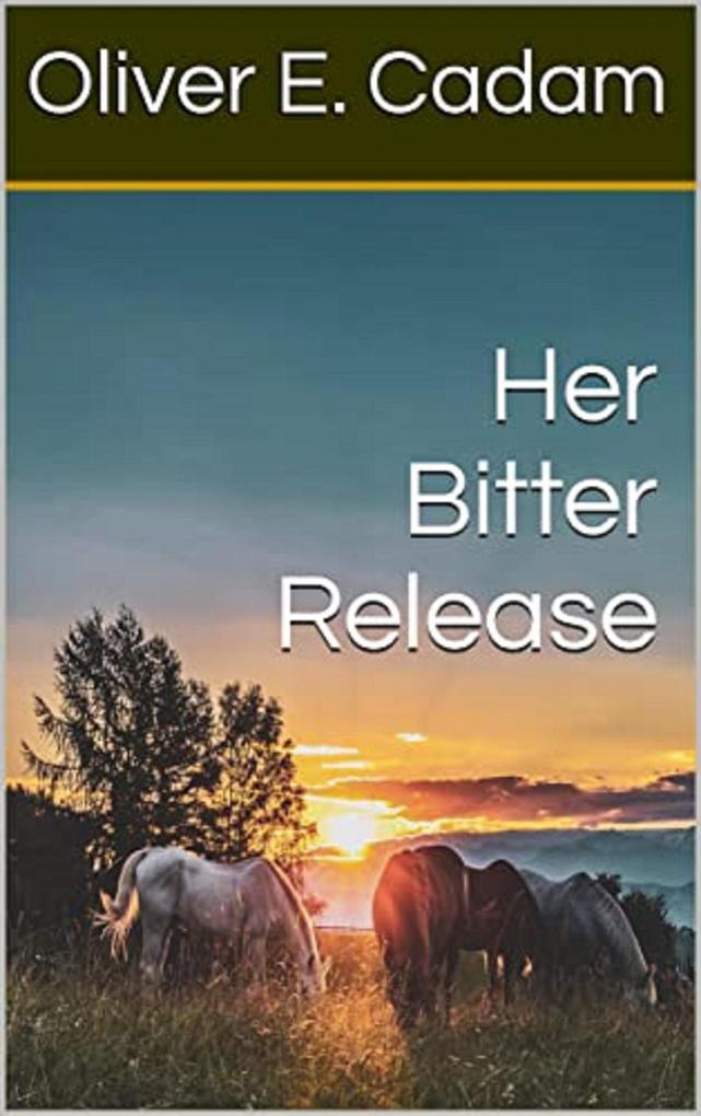 Her Bitter Release