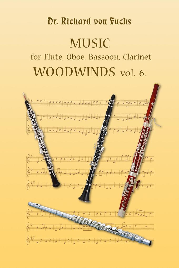 Woodwinds Volume 6 - Music for Flute Oboe Bassoon Clarinet