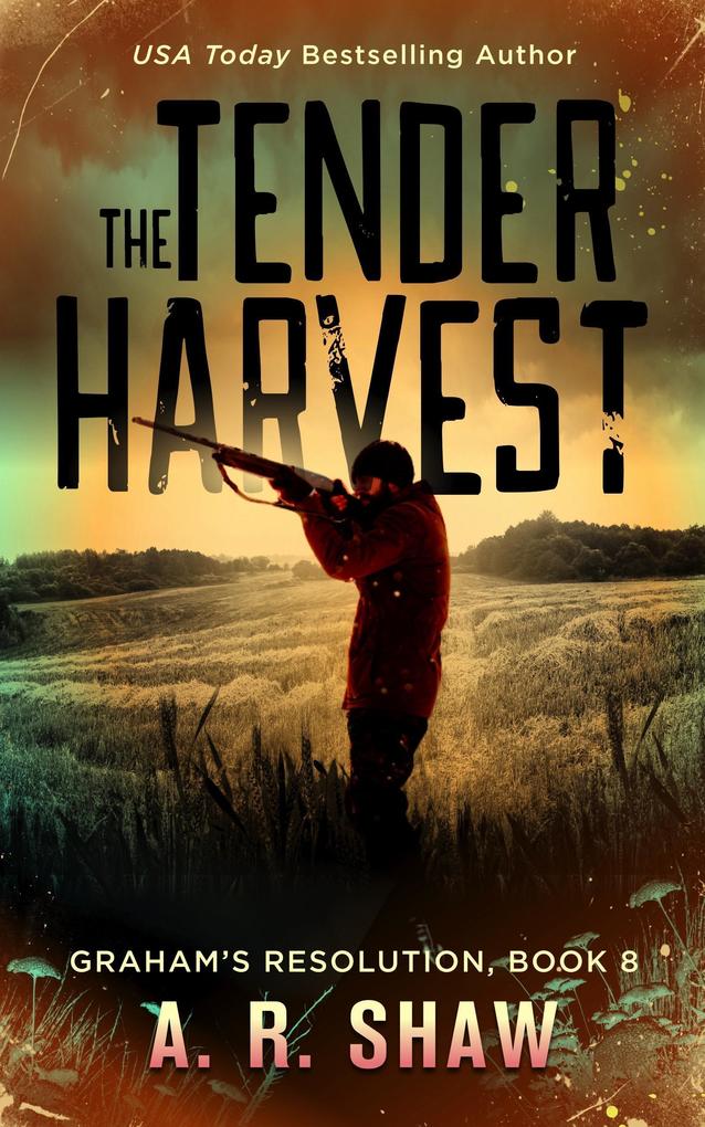 The Tender Harvest (Graham‘s Resolution #8)
