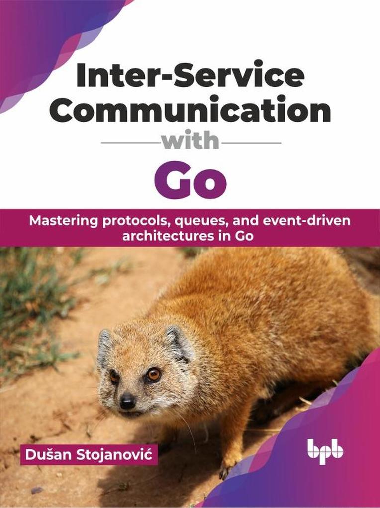 Inter-Service Communication with Go: Mastering protocols queues and event-driven architectures in Go