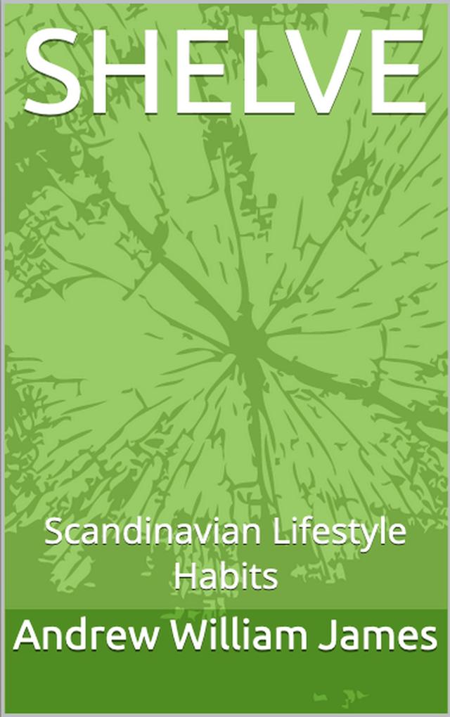 SHELVE: Scandinavian Lifestyle Habits