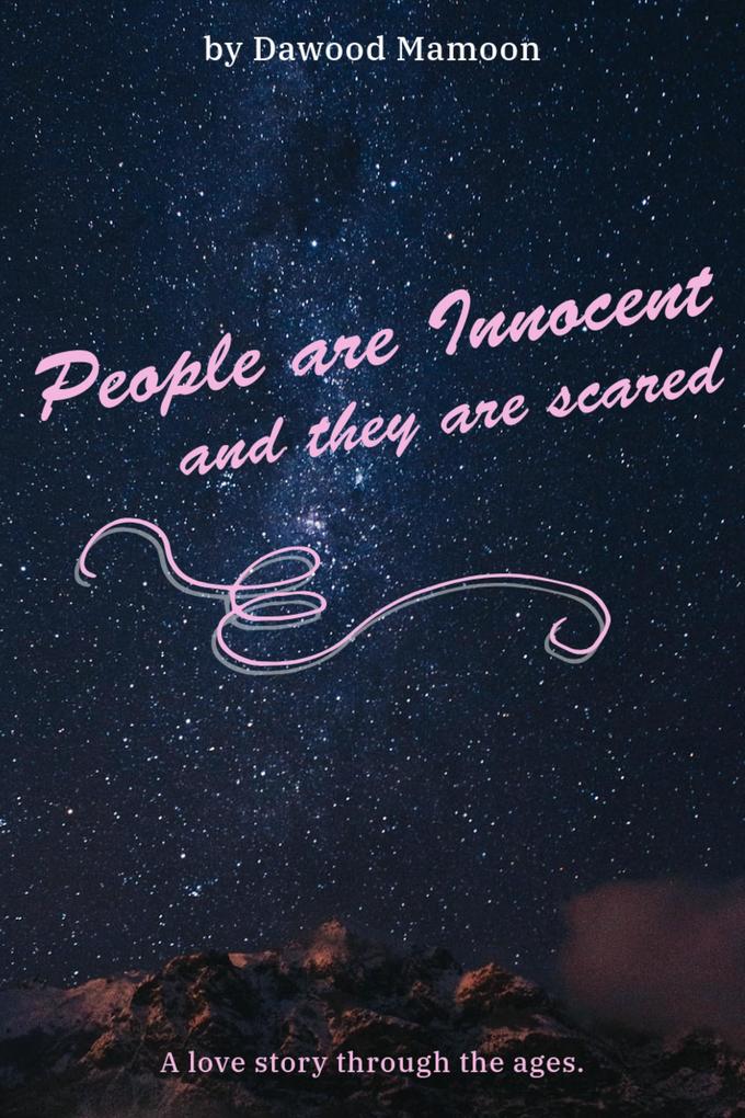 People are Innocent and They are Scared
