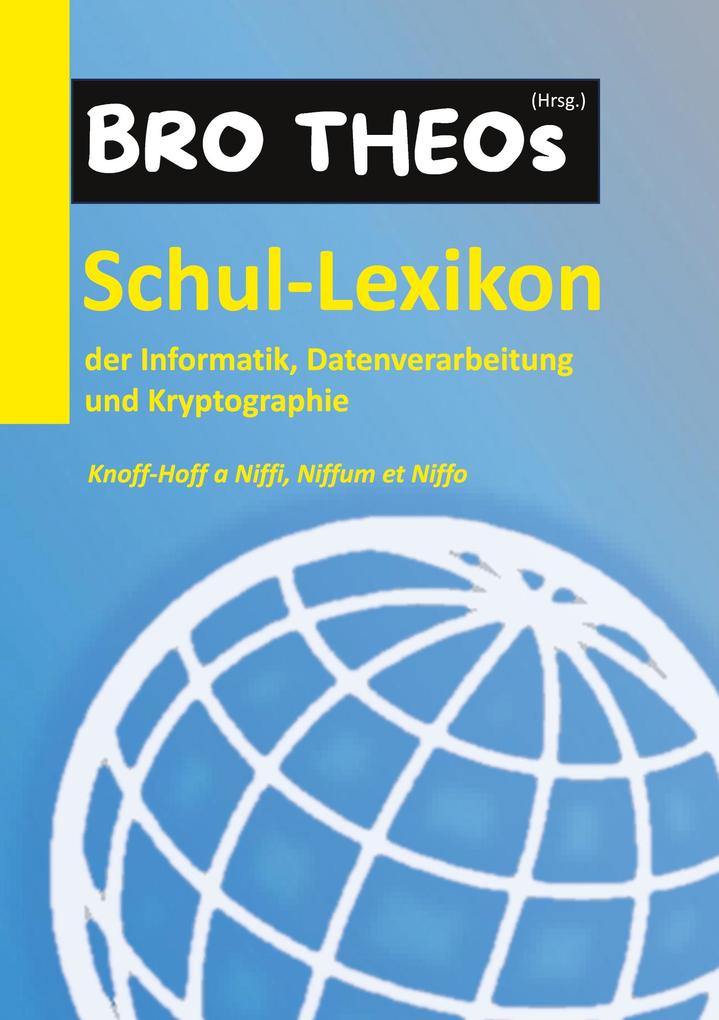 Schul-Lexikon der Informatik Datenverarbeitung und Kryptographie