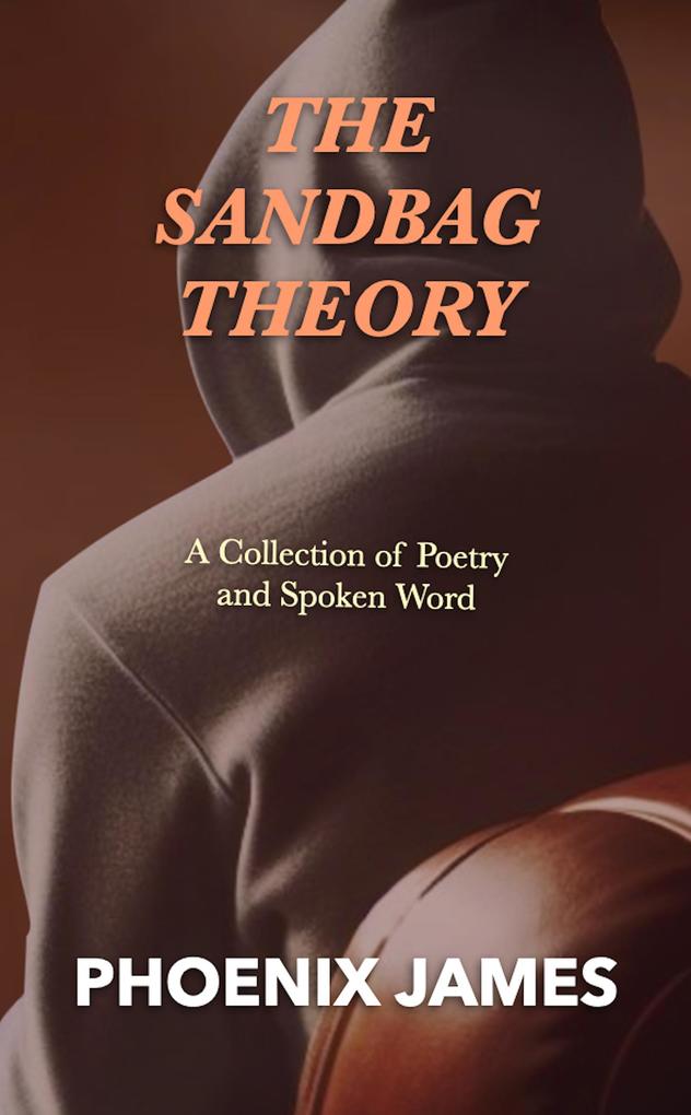The Sandbag Theory