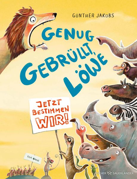 Genug gebrüllt Löwe - jetzt bestimmen wir