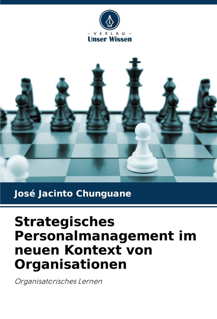 Strategisches Personalmanagement im neuen Kontext von Organisationen