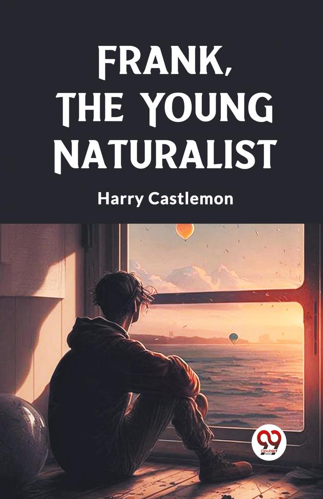 Frank the Young Naturalist