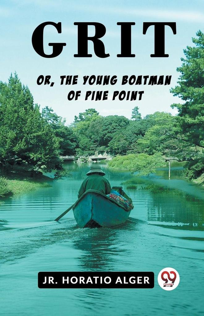 Grit Or The Young Boatman Of Pine Point