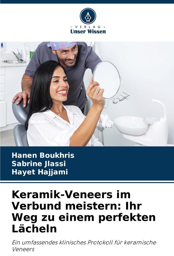 Keramik-Veneers im Verbund meistern: Ihr Weg zu einem perfekten Lächeln