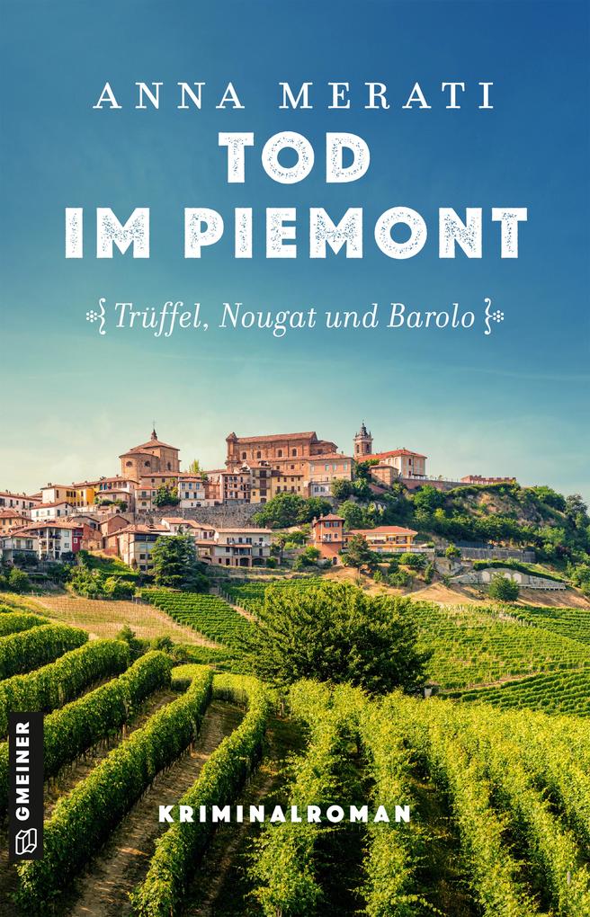 Tod im Piemont - Trüffel Nougat und Barolo