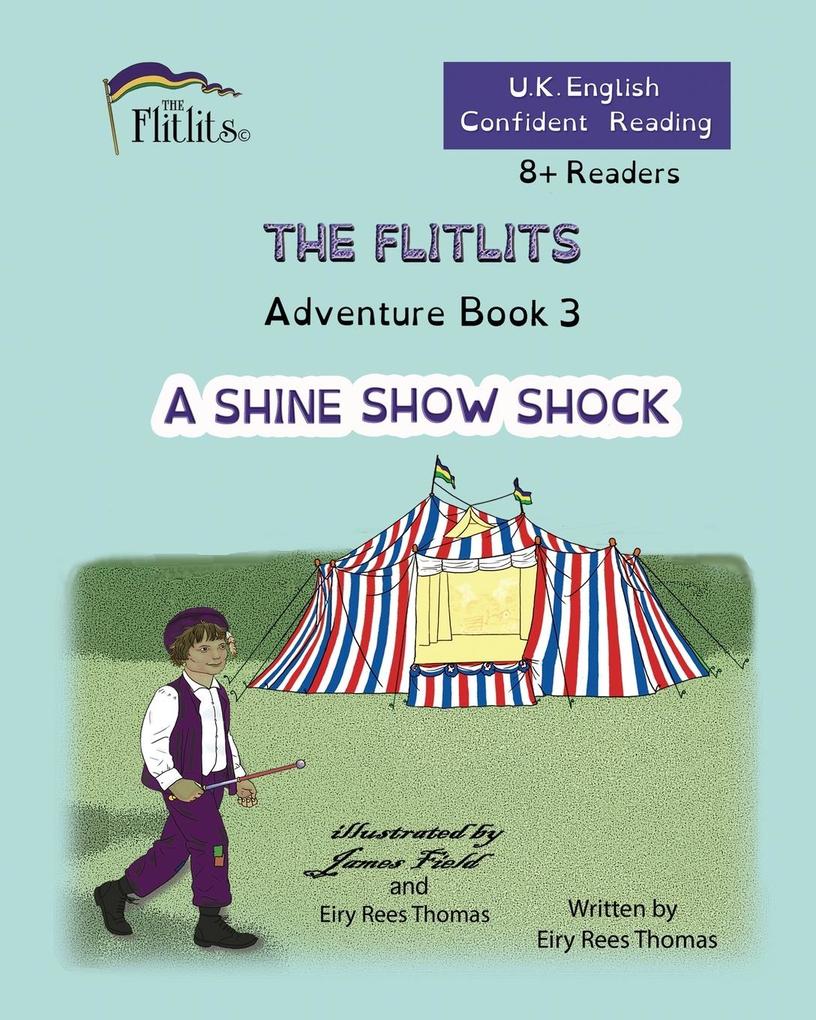 THE FLITLITS Adventure Book 3 A SHINE SHOW SHOCK 8+Readers U.K. English Confident Reading