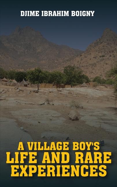 A Village Boy‘s Life and Rare Experiences