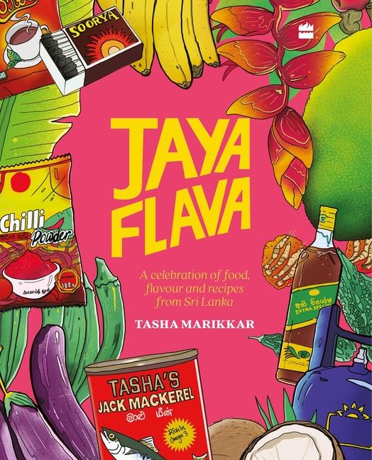 Jayaflava: A Celebration of Food Flavour and Recipes from Sri Lanka