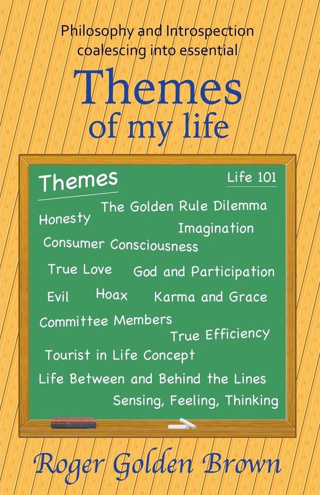 Themes of my Life