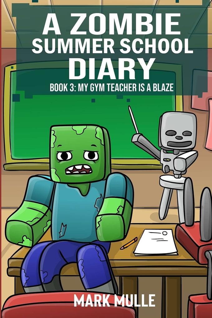 A Zombie Summer School Diaries Book 3
