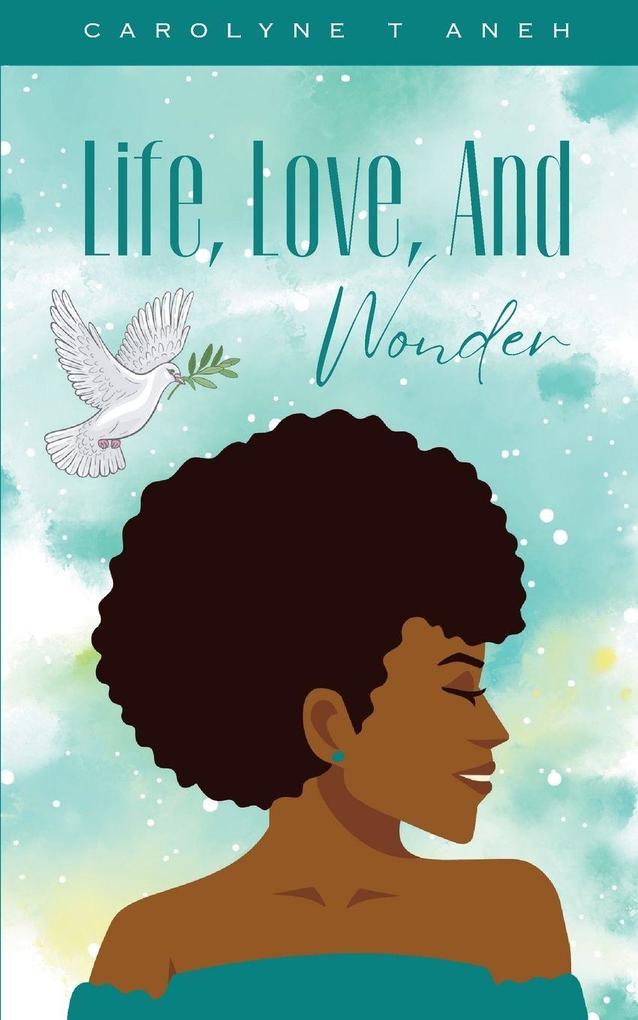 Life Love and Wonder