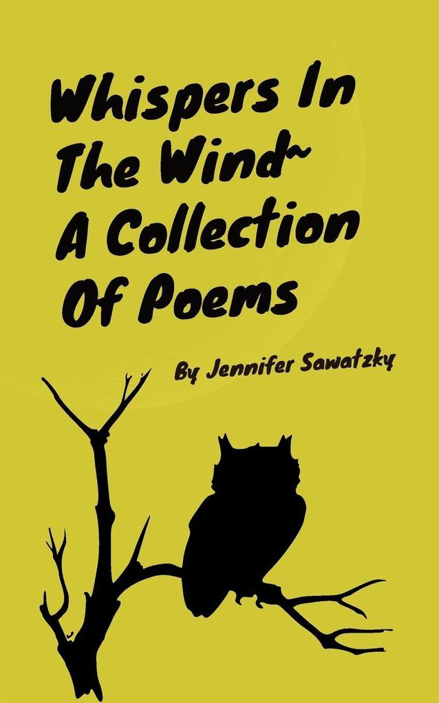 Whispers In The Wind~A Collection Of Poems
