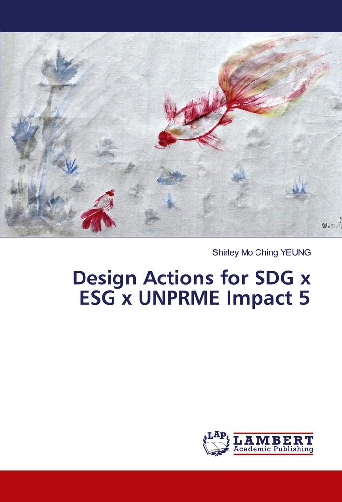Design Actions for SDG x ESG x UNPRME Impact 5