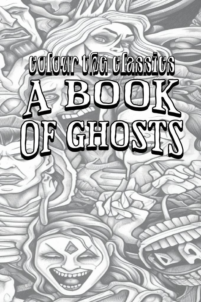 EXCLUSIVE COLORING BOOK Edition of Sabine Baring-Gould's A Book of Ghosts