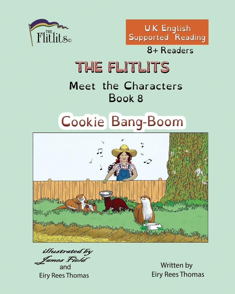 THE FLITLITS Meet the Characters Book 8 Cookie Bang-Boom 8+Readers U.K. English Supported Reading