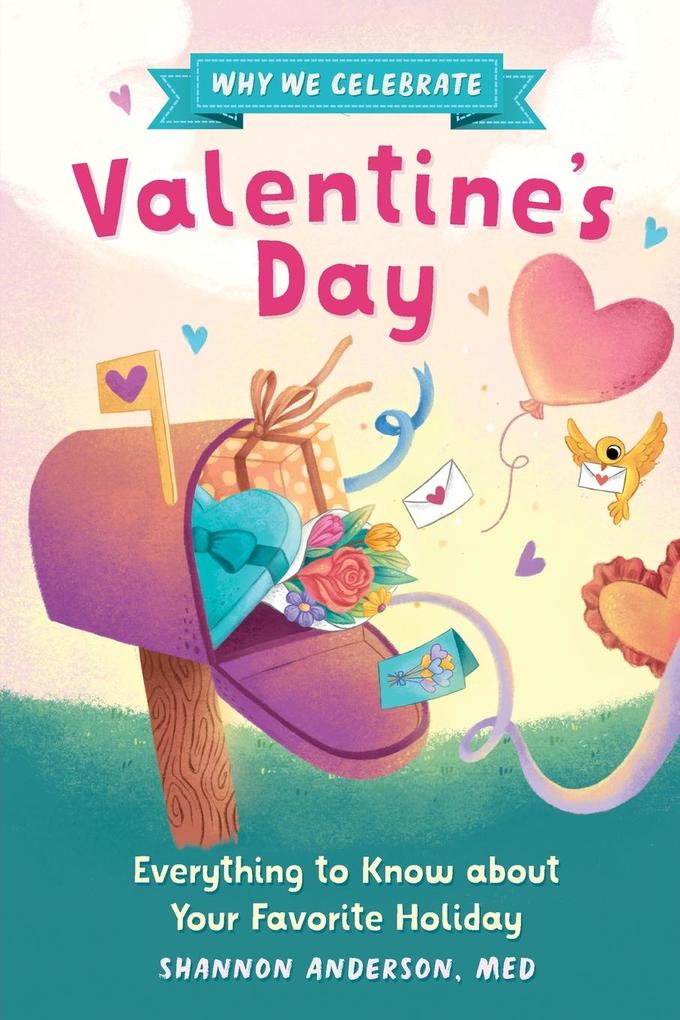 Why We Celebrate Valentine's Day