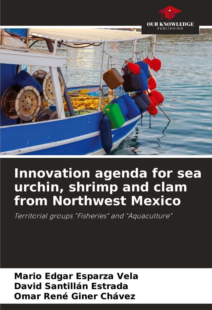 Innovation agenda for sea urchin shrimp and clam from Northwest Mexico