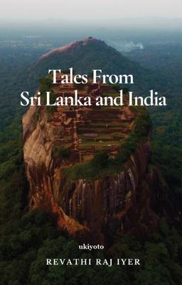 Tales from Sri Lanka and India