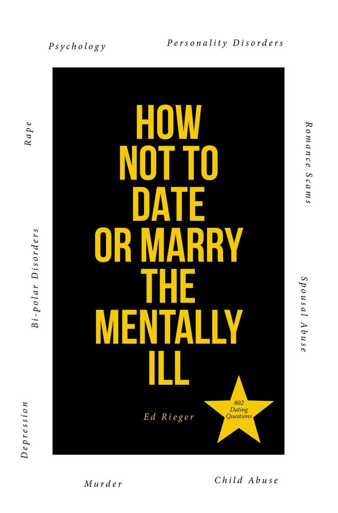 How Not to Date or Marry the Mentally Ill