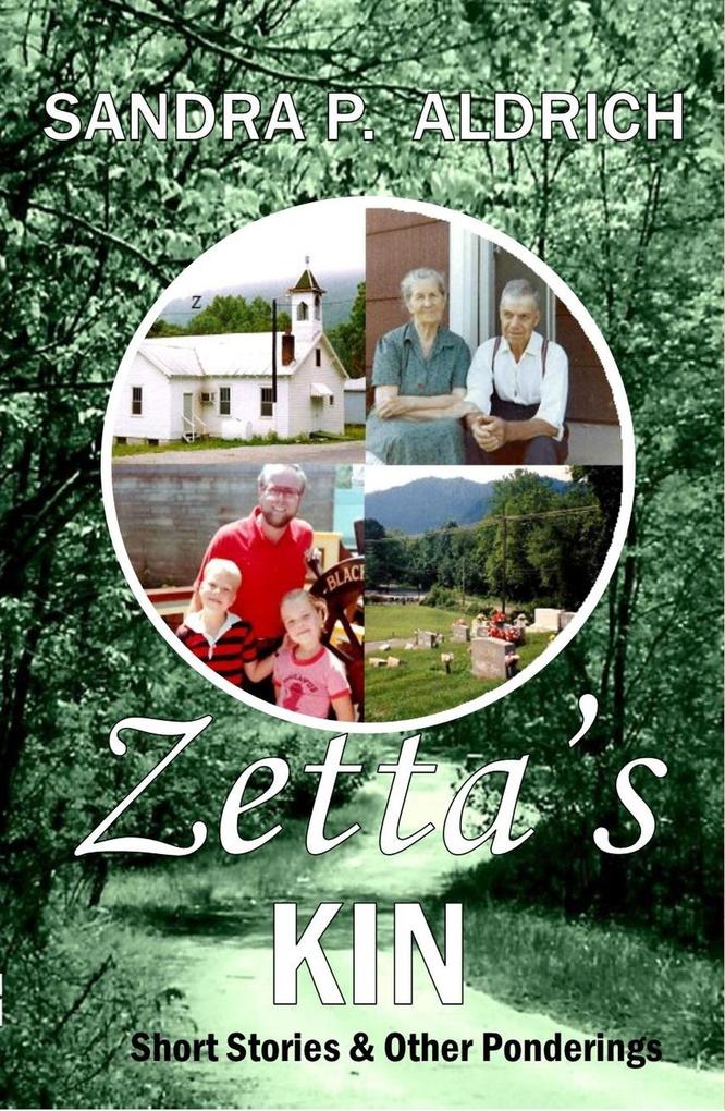 Zetta's Kin: Short Stories & Other Ponderings (The Zetta Series)