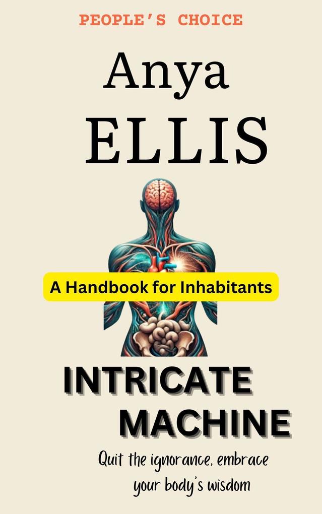 Intricate Machine - A User‘s Guide to the Human Body