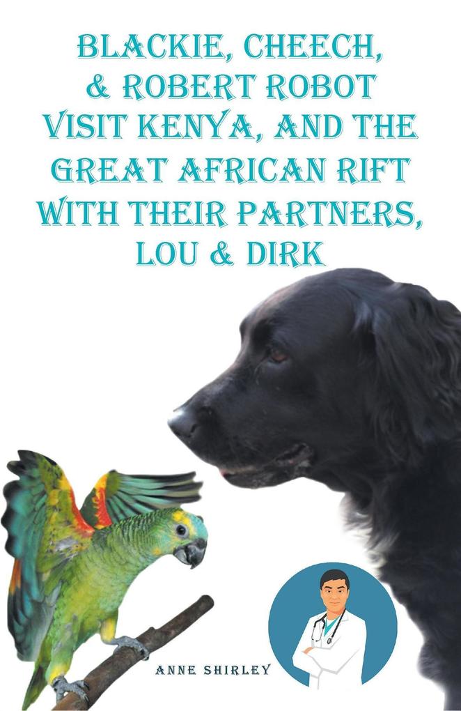 Blackie Cheech & Robert Robot visit Kenya Africa with Their partners Lou & DIRK