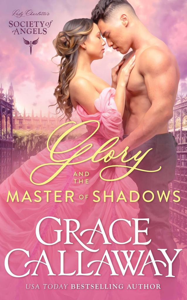 Glory and the Master of Shadows (Lady Charlotte‘s Society of Angels #4)