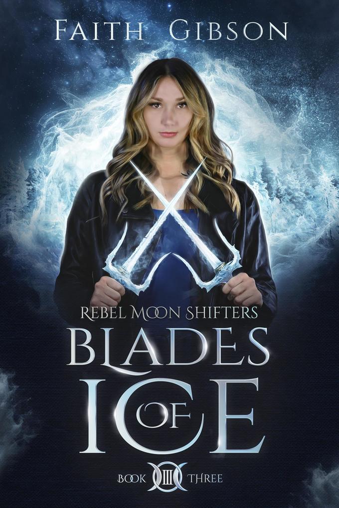 Blades of Ice (Rebel Moon Shifters #3)