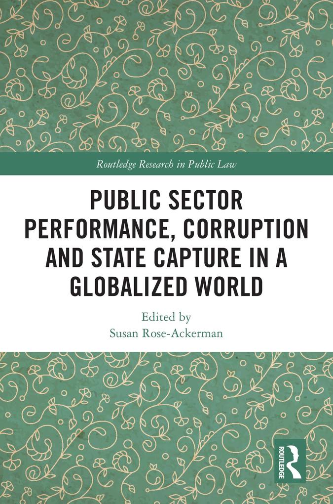 Public Sector Performance Corruption and State Capture in a Globalized World