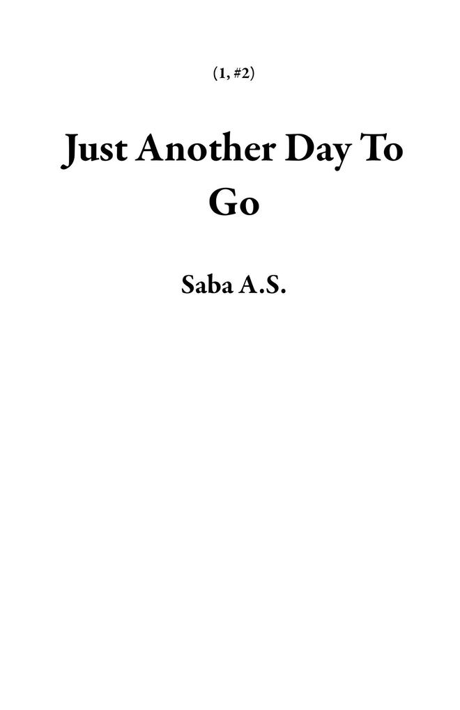 Just Another Day To Go (1 #2)