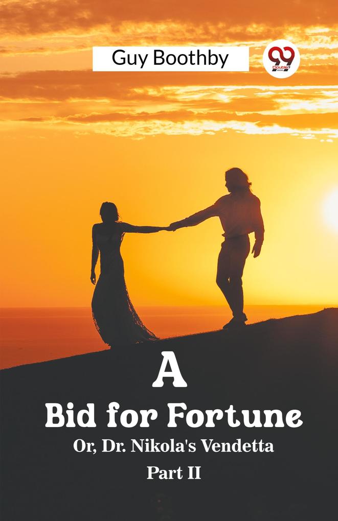 A Bid for Fortune Or Dr. Nikola's Vendetta Part II
