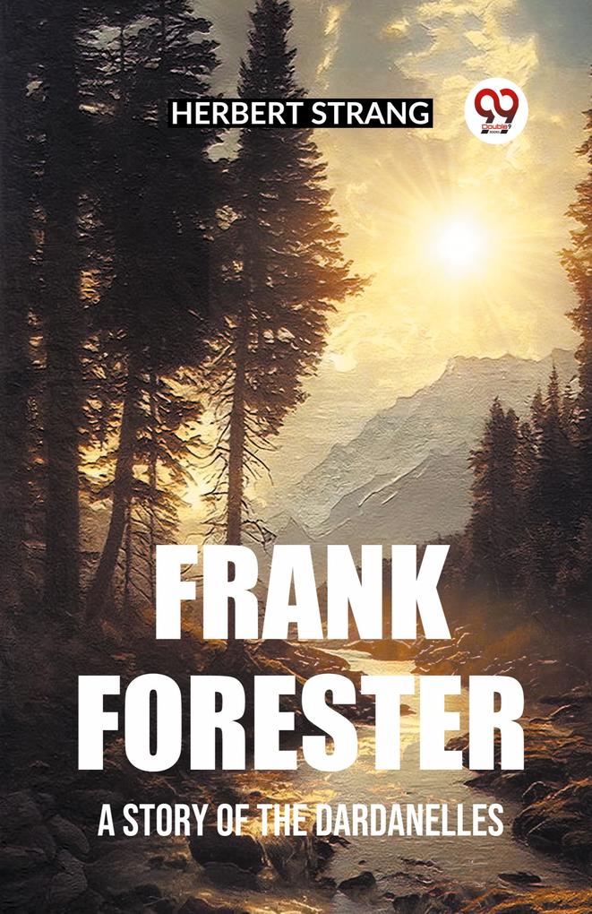 Frank Forester A Story Of The Dardanelles