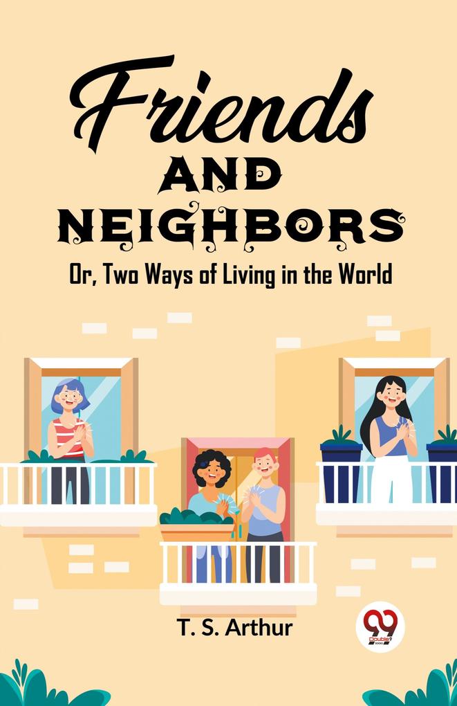 Friends and Neighbors Or Two Ways of Living in the World