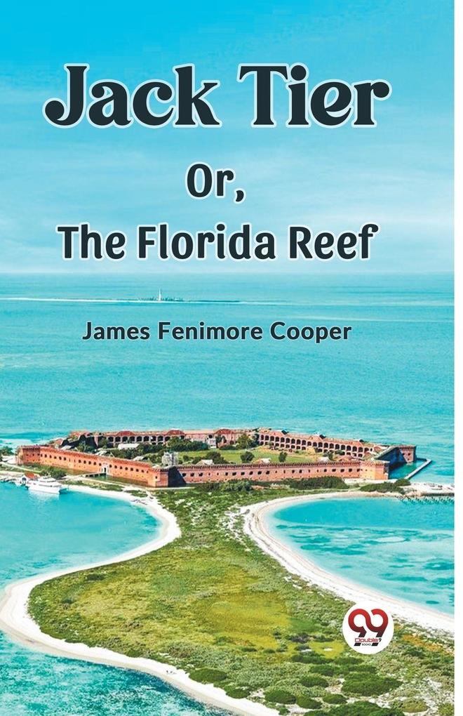 Jack Tier Or The Florida Reef