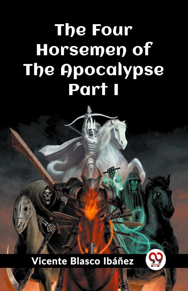 The Four Horsemen Of The Apocalypse Part I