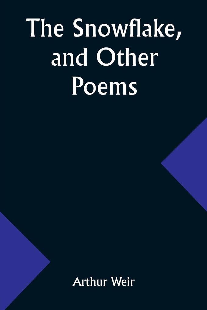 The Snowflake and Other Poems