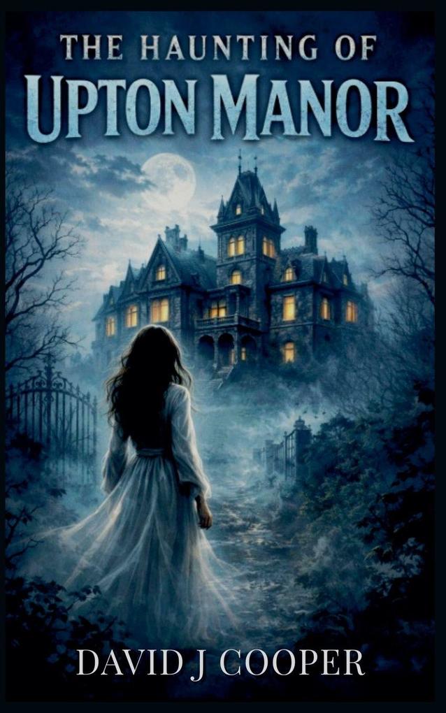 The Haunting of Upton Manor